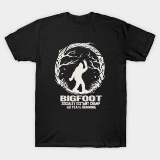 Bigfoot Socially Distant Champ 60 Years Running T-Shirt